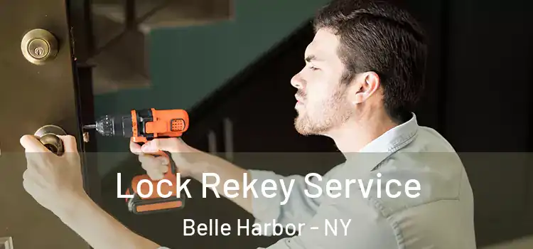 Lock Rekey Service Belle Harbor - NY