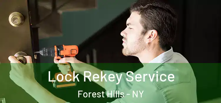 Lock Rekey Service Forest Hills - NY