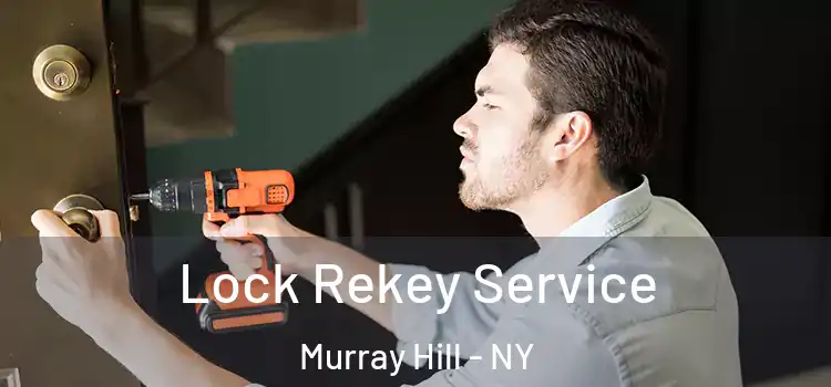  Lock Rekey Service Murray Hill - NY