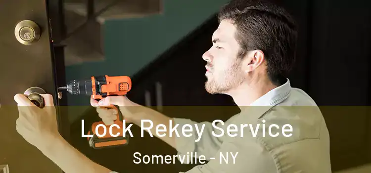 Lock Rekey Service Somerville - NY