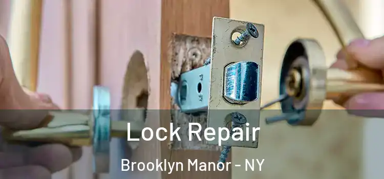 Lock Repair Brooklyn Manor - NY