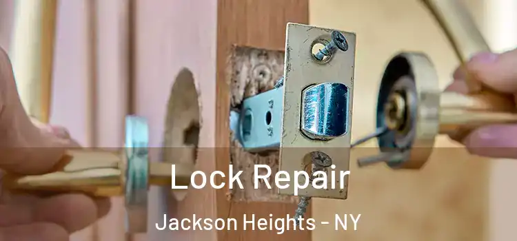  Lock Repair Jackson Heights - NY