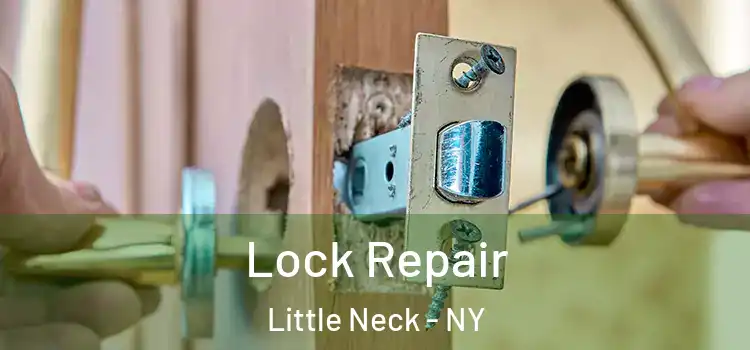 Lock Repair Little Neck - NY