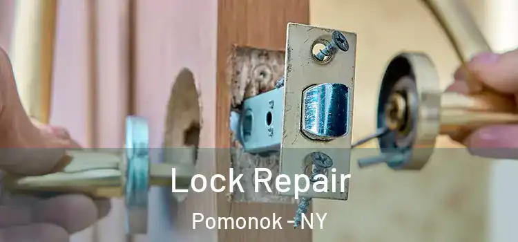 Lock Repair Pomonok - NY