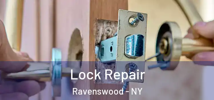 Lock Repair Ravenswood - NY