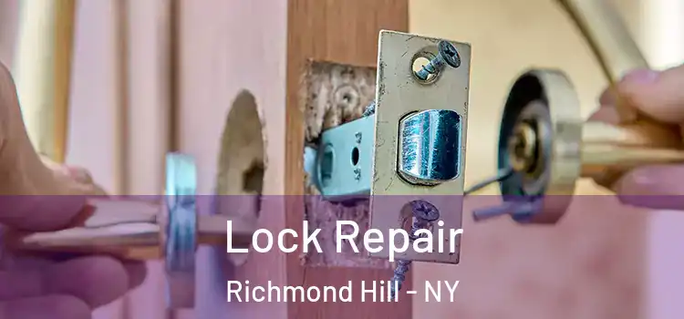 Lock Repair Richmond Hill - NY