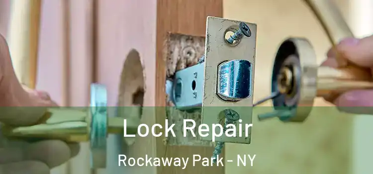 Lock Repair Rockaway Park - NY