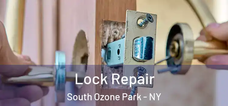 Lock Repair South Ozone Park - NY
