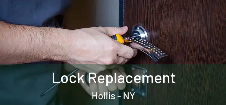 Lock Replacement Hollis - NY