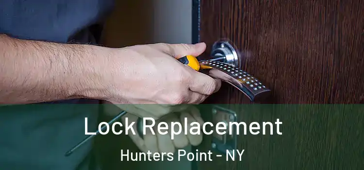 Lock Replacement Hunters Point - NY