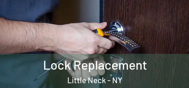  Lock Replacement Little Neck - NY