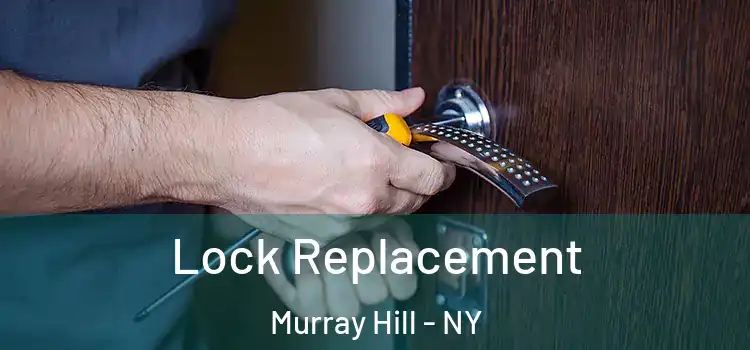 Lock Replacement Murray Hill - NY