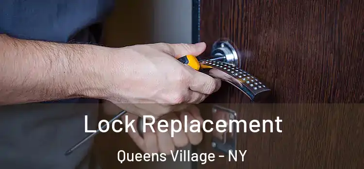Lock Replacement Queens Village - NY