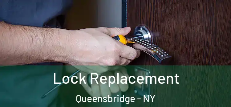 Lock Replacement Queensbridge - NY
