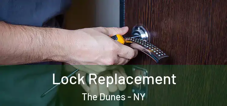 Lock Replacement The Dunes - NY
