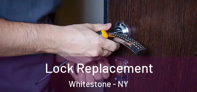 Lock Replacement Whitestone - NY
