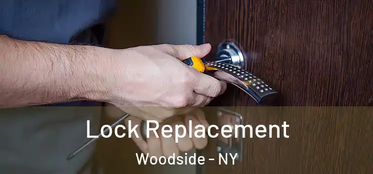 Lock Replacement Woodside - NY