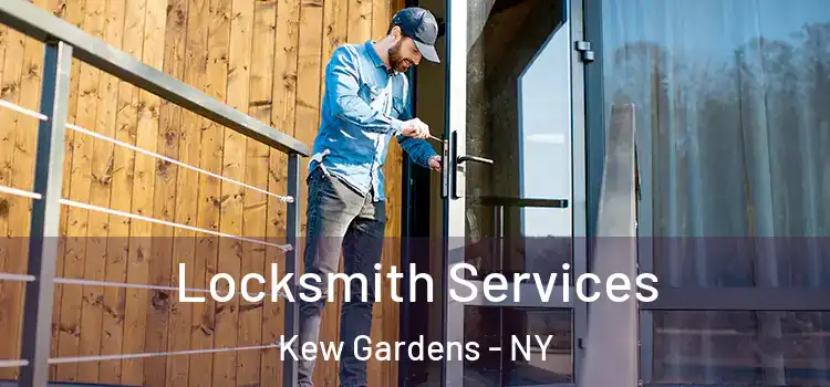 Locksmith Services Kew Gardens - NY