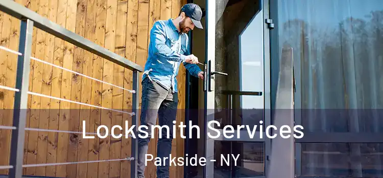 Locksmith Services Parkside - NY