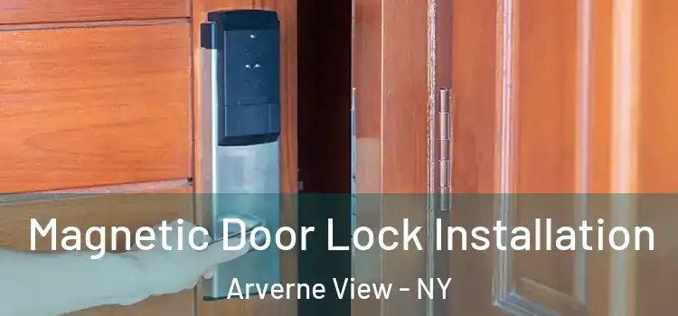  Magnetic Door Lock Installation Arverne View - NY
