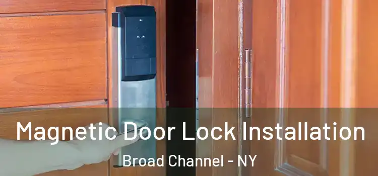  Magnetic Door Lock Installation Broad Channel - NY