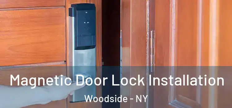  Magnetic Door Lock Installation Woodside - NY