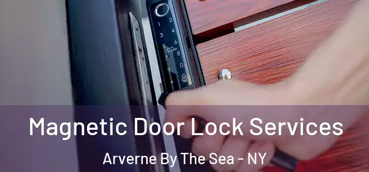 Magnetic Door Lock Services Arverne By The Sea - NY