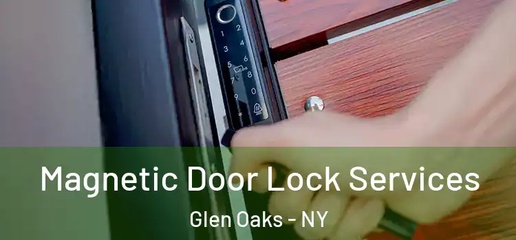 Magnetic Door Lock Services Glen Oaks - NY