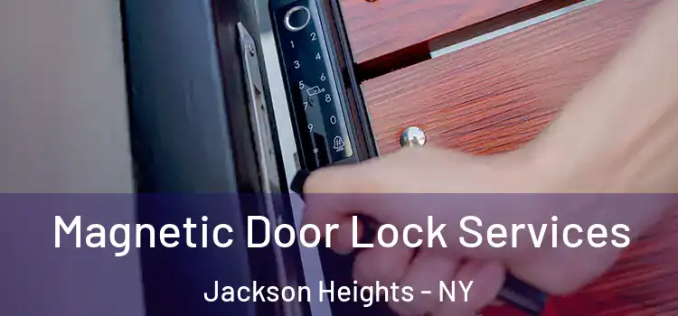 Magnetic Door Lock Services Jackson Heights - NY