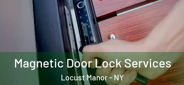  Magnetic Door Lock Services Locust Manor - NY