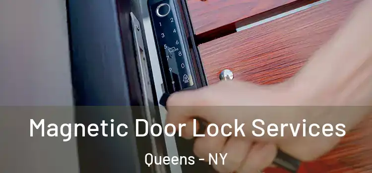 Magnetic Door Lock Services Queens - NY