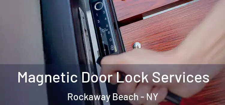 Magnetic Door Lock Services Rockaway Beach - NY