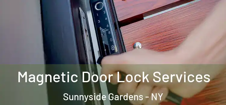 Magnetic Door Lock Services Sunnyside Gardens - NY