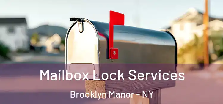 Mailbox Lock Services Brooklyn Manor - NY