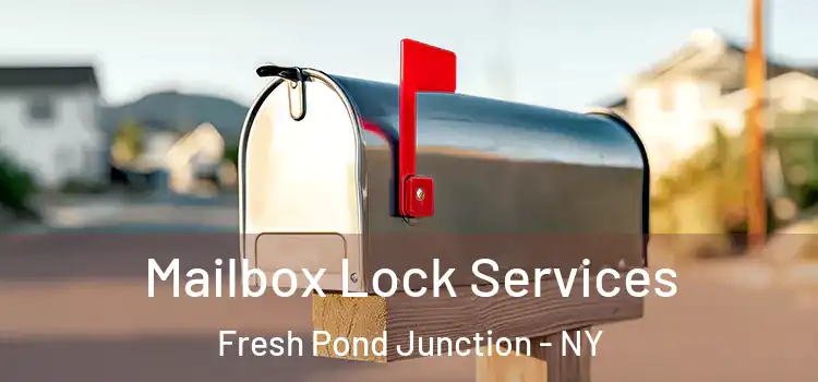 Mailbox Lock Services Fresh Pond Junction - NY