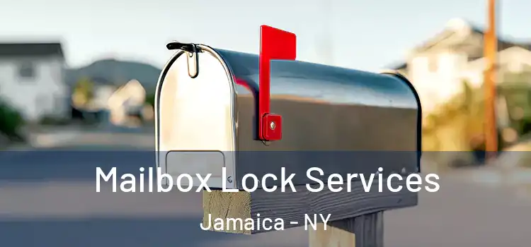  Mailbox Lock Services Jamaica - NY