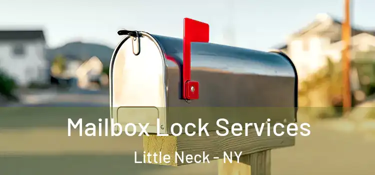 Mailbox Lock Services Little Neck - NY