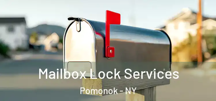 Mailbox Lock Services Pomonok - NY