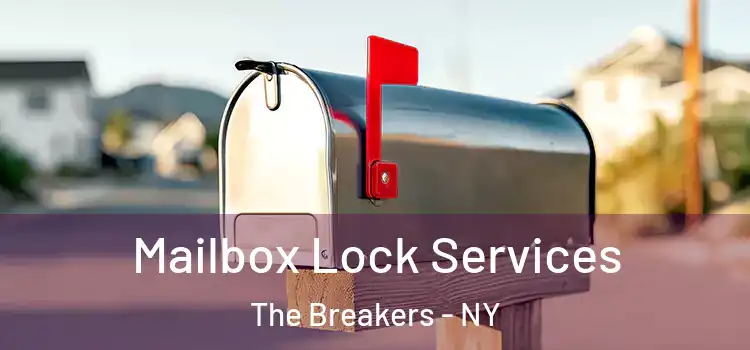 Mailbox Lock Services The Breakers - NY