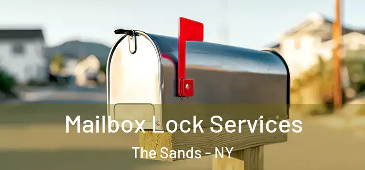 Mailbox Lock Services The Sands - NY