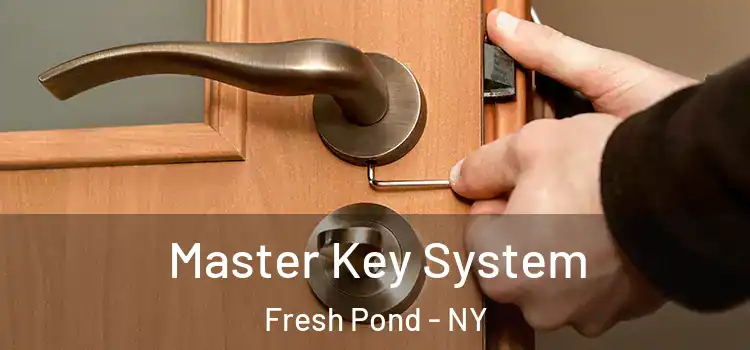  Master Key System Fresh Pond - NY