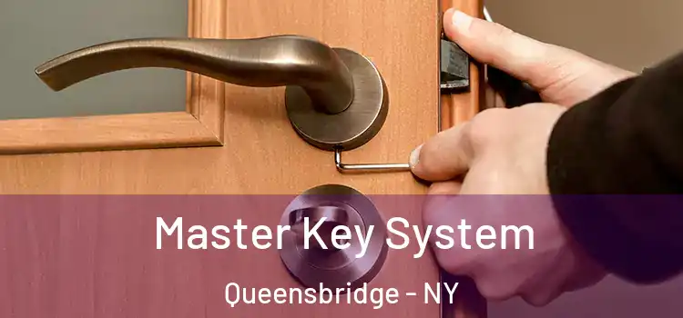 Master Key System Queensbridge - NY
