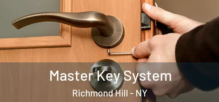 Master Key System Richmond Hill - NY