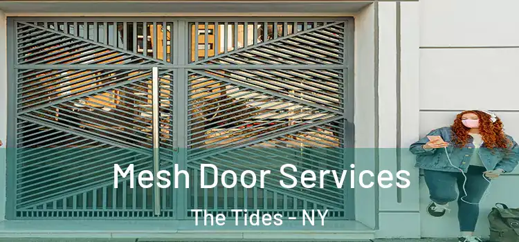 Mesh Door Services The Tides - NY