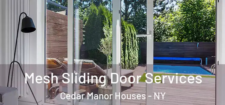 Mesh Sliding Door Services Cedar Manor Houses - NY