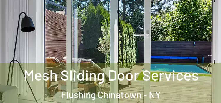 Mesh Sliding Door Services Flushing Chinatown - NY