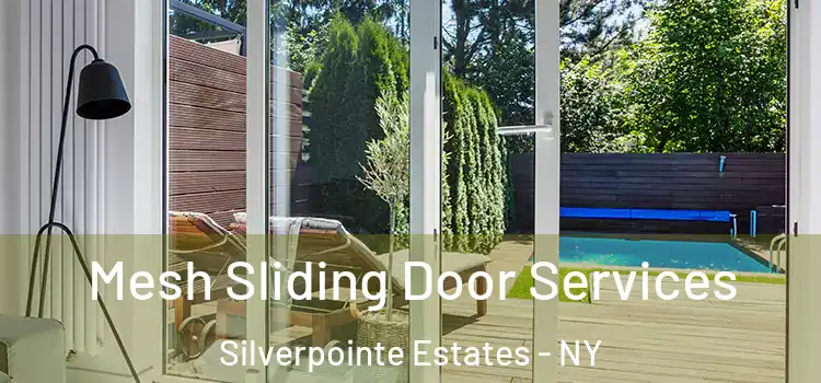 Mesh Sliding Door Services Silverpointe Estates - NY