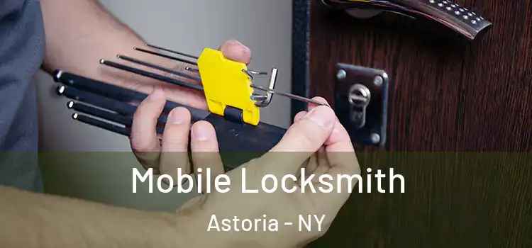  Mobile Locksmith Astoria - NY