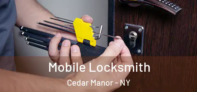 Mobile Locksmith Cedar Manor - NY