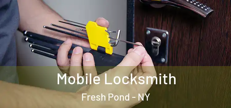 Mobile Locksmith Fresh Pond - NY